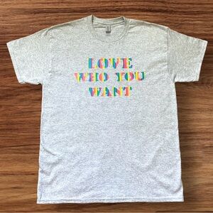 Love Who You Want LGBTQ Rainbow Pride Shirt